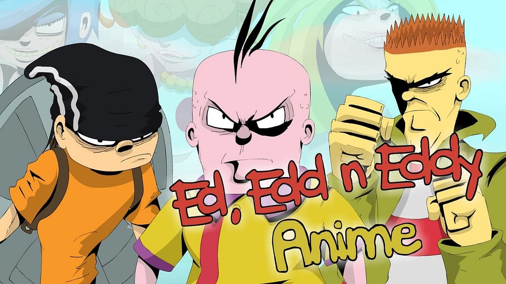 Ed, Edd n Eddy Anime